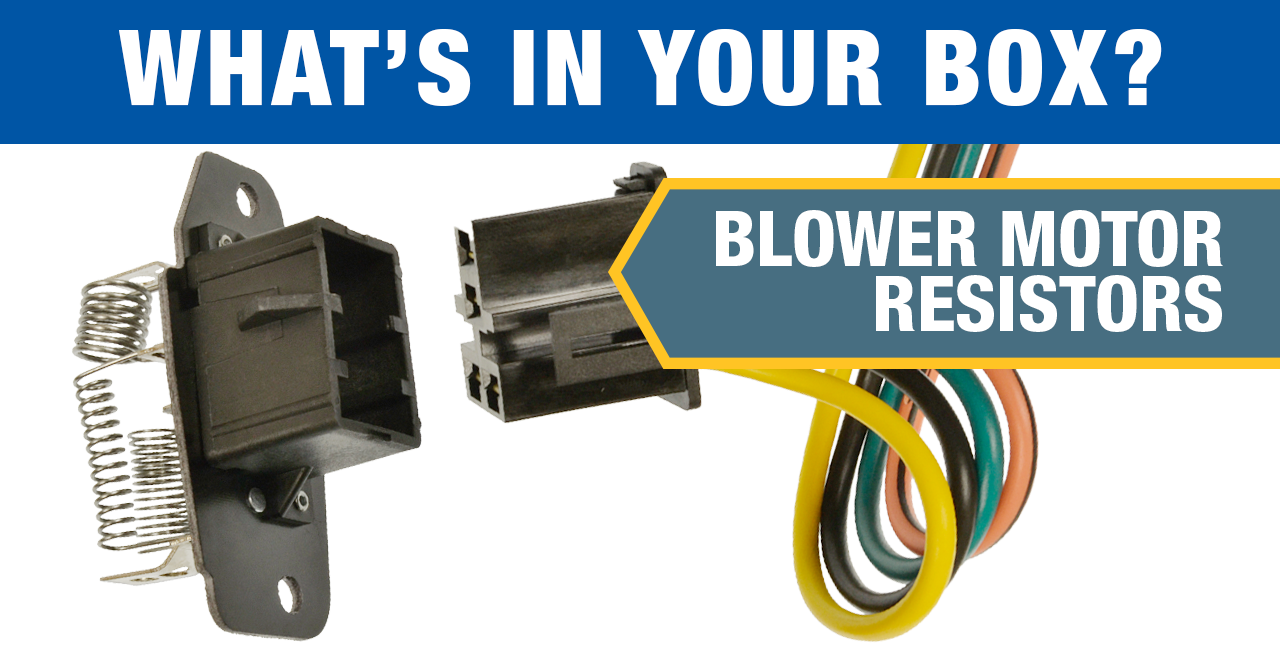 Blower Motor Resistors What's In Your Box? NAPA Echlin